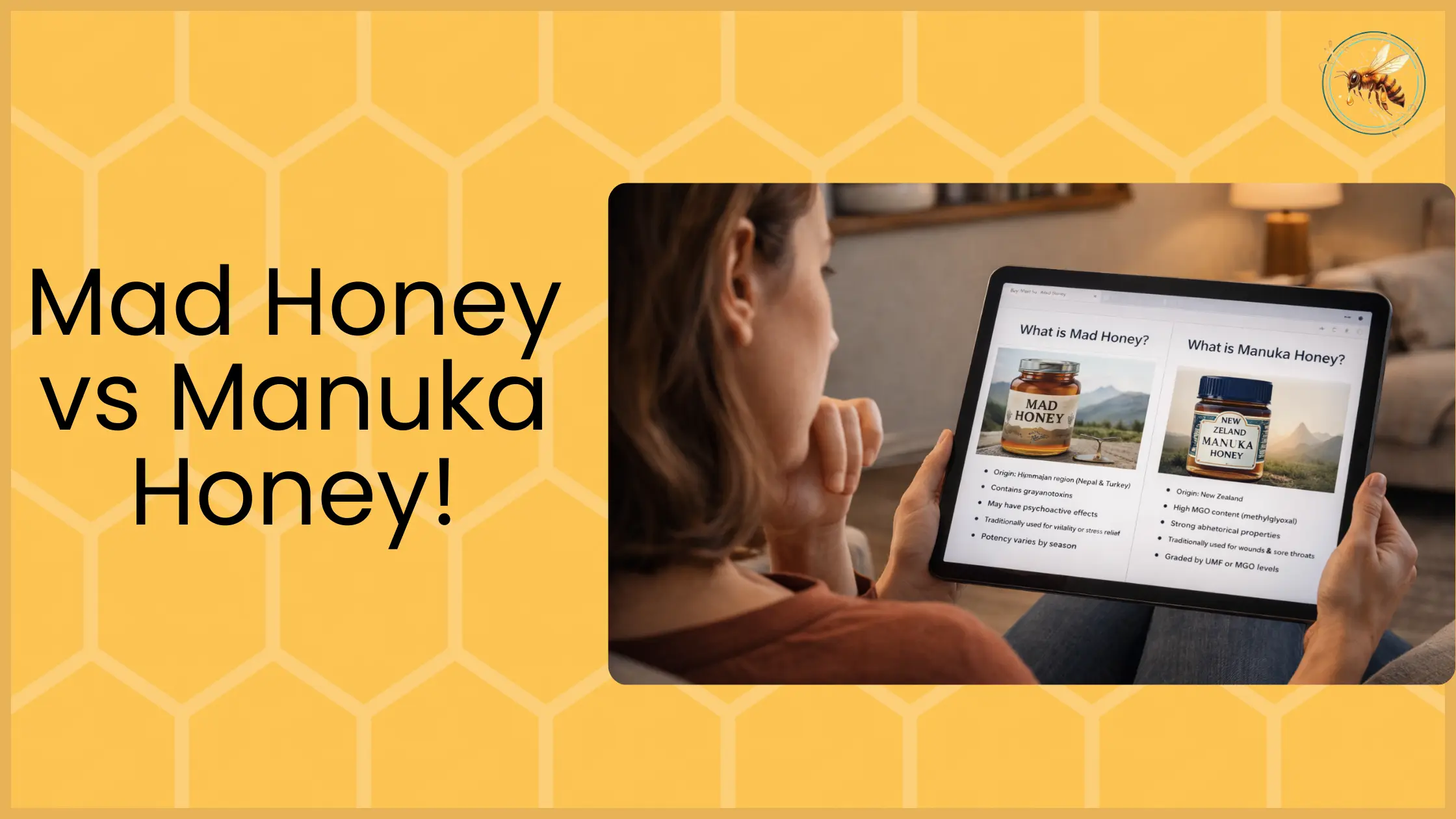 Woman reading a tablet comparing mad honey and manuka honey side by side with origin and property bullet points