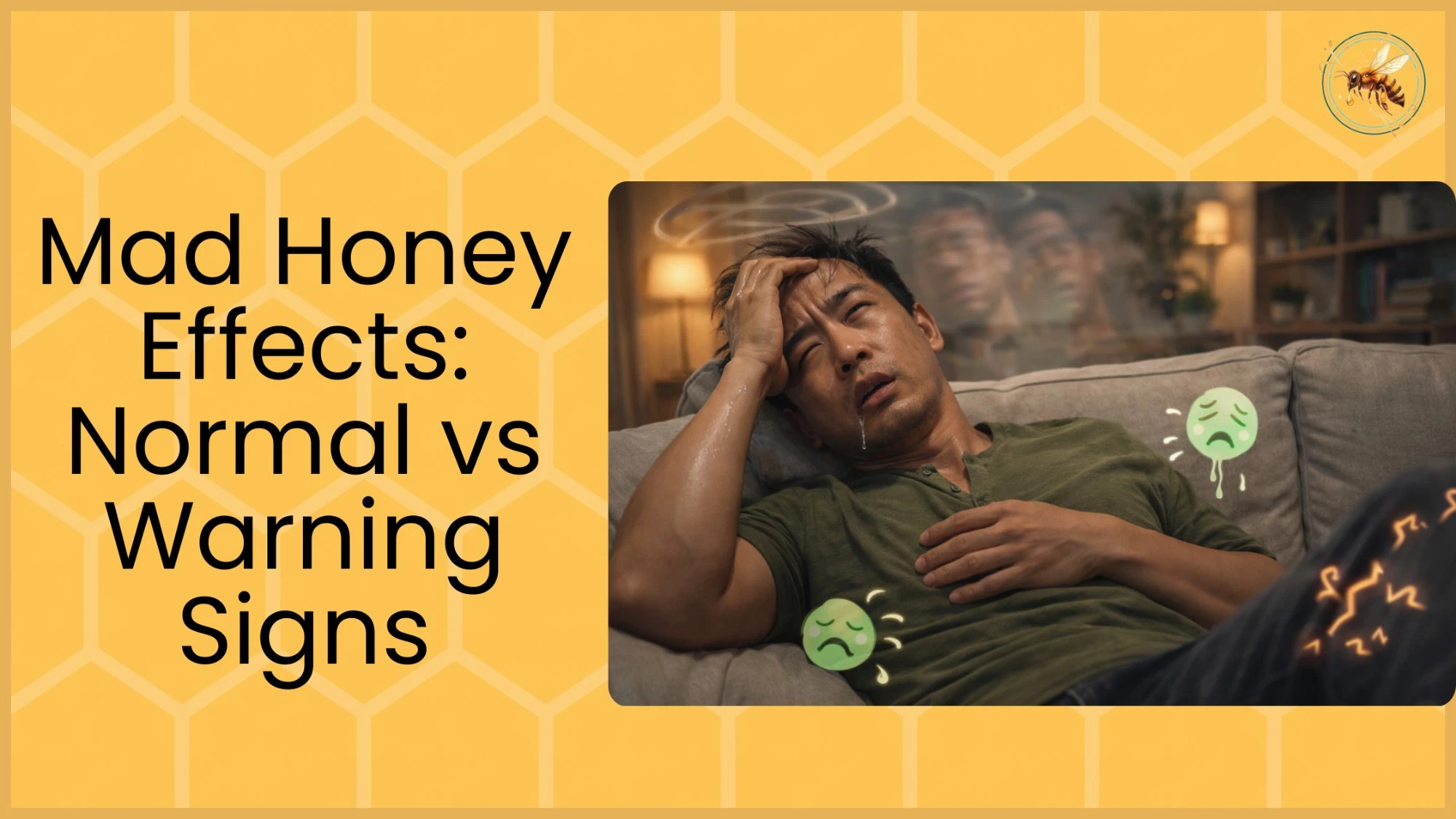A man lying on a couch looking dizzy and nauseous with sick emojis overlaid, illustrating the effects of mad honey, with thumbnail text on a yellow honeycomb background