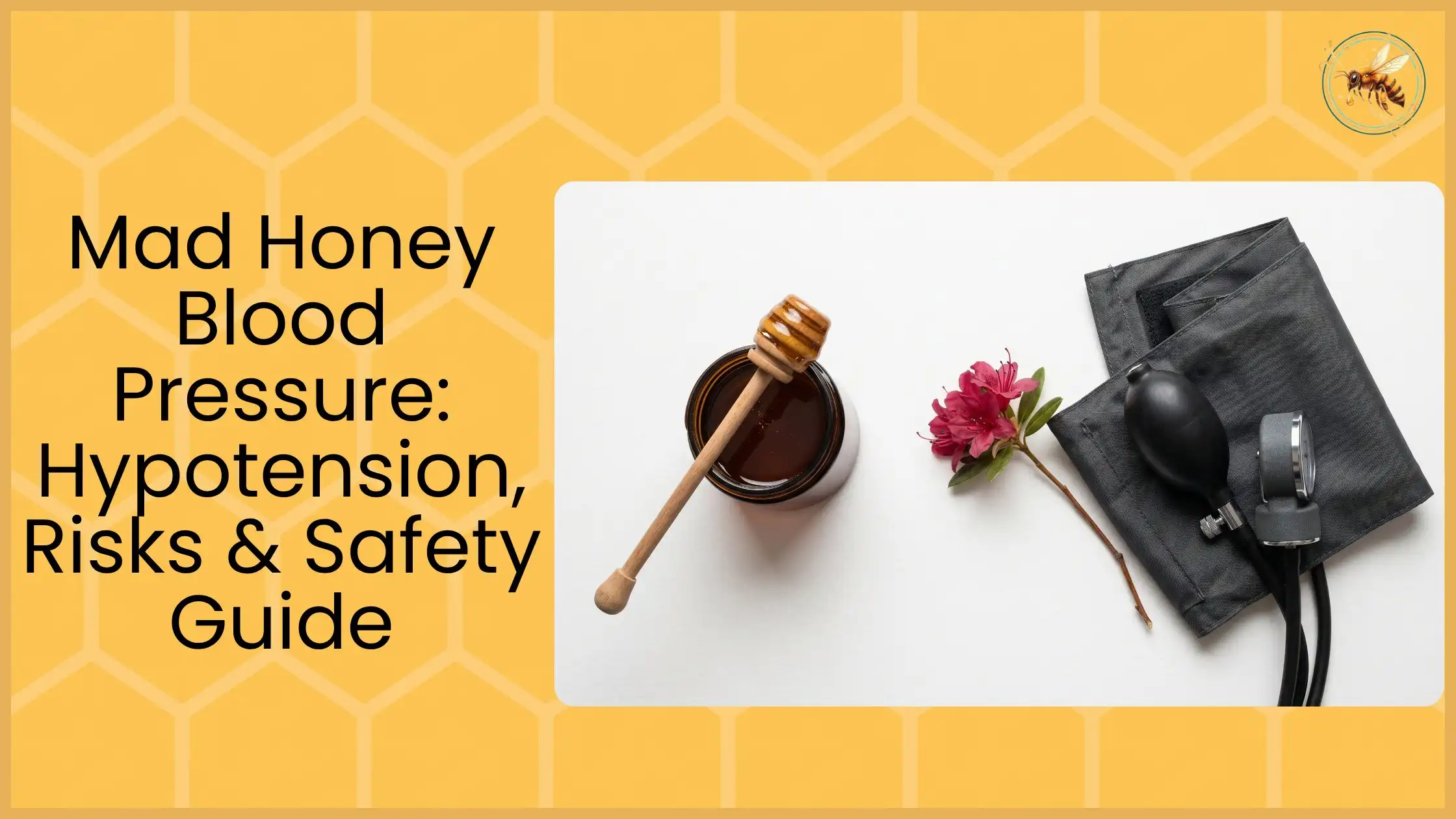 Mad honey jar with wooden dipper beside pink rhododendron flower and manual blood pressure cuff on white surface, representing grayanotoxin hypotension risks
